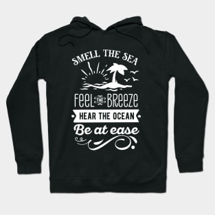 Sell The Sea Feel The Breeze Hear The Ocean Be At Ease Hoodie